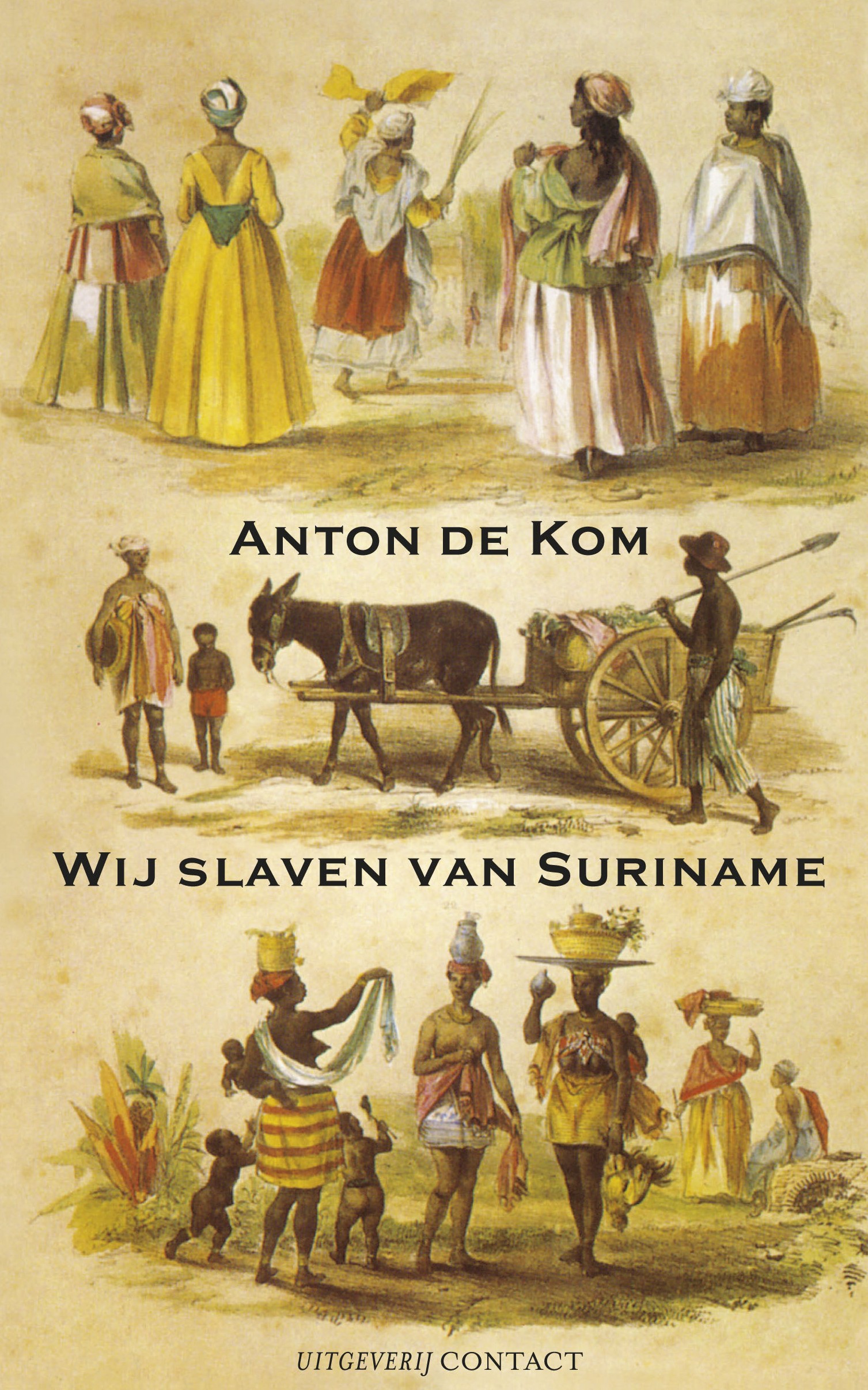 De omslag van de 12e druk van Wij Slaven van Suriname, Amsterdam 2009. Uitgeverij Contact